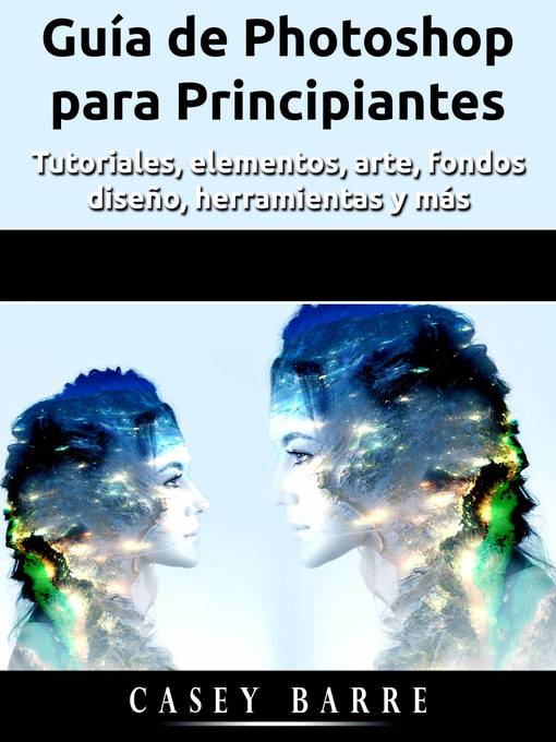 Title details for Guía de Photoshop para Principiantes by Hiddenstuff Entertainment - Available
